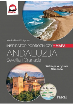 Andaluzja, Sewilla i Granada Inspirator podróżniczy
