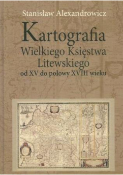 Kartografia Wielkiego Księstwa Litewskiego od XV..