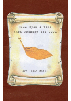 Once Upon A Time When Tobacco Was Good