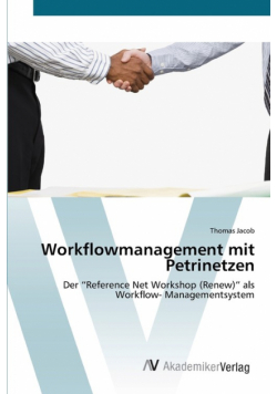 Workflowmanagement mit Petrinetzen