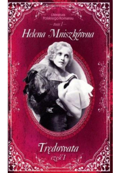 Literatura Polskiego Romansu T.1 Trędowata cz.1