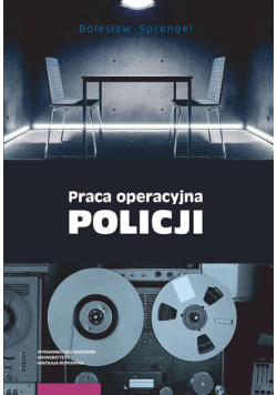 Praca operacyjna Policji Dedykacja Autora