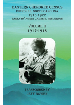 Eastern Cherokee Census, Cherokee, North Carolina, 1915-1922,  Volume II (1917-1918)