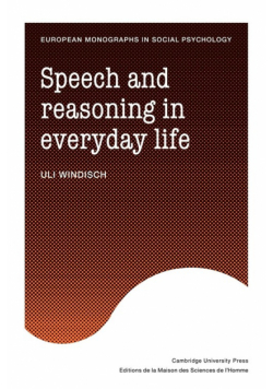 Speech and Reasoning in Everyday Life
