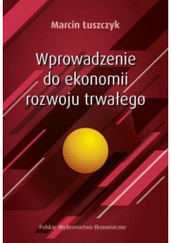 Wprowadzenie do ekonomii rozwoju trwałego