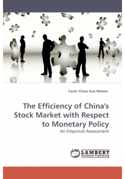 The Efficiency of China's Stock Market with Respect to Monetary Policy
