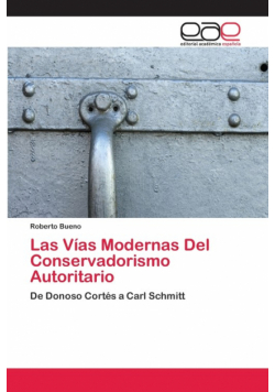 Las Vías Modernas Del Conservadorismo Autoritario
