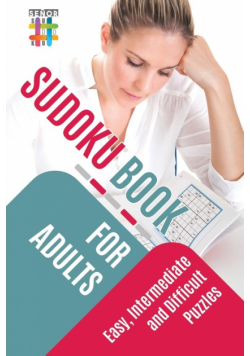 Sudoku Book for Adults | Easy, Intermediate and Difficult Puzzles