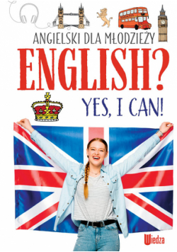 Angielski dla młodzieży. English? Yes, I can! (NOWY)