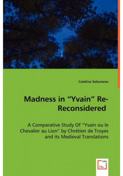 Madness in "Yvain" Re-Reconsidered