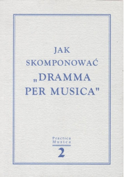Jak skomponować Dramma per Musica