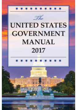 The United States Government Manual 2017