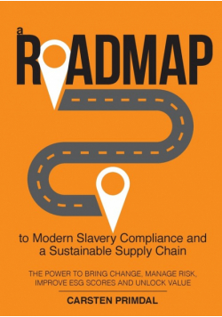A Roadmap to Modern Slavery Compliance and a Sustainable Supply Chain