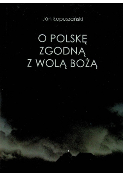 O Polskę zgodną z wolą Bożą