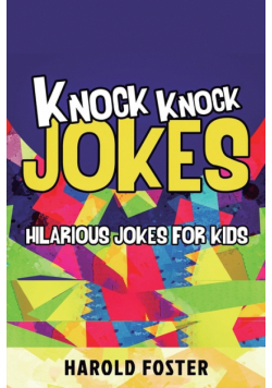 Knock Knock Jokes Hilarious Jokes For Kids
