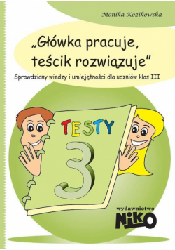 Główka pracuje, teścik rozwiązuje klasa 3