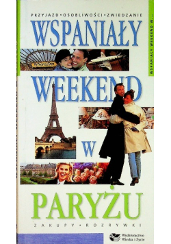 Wspaniały weekend w paryżu