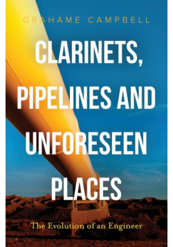 Clarinets, Pipelines and Unforeseen Places
