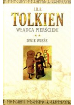 Władca Pierścieni Tom II Dwie Wieże