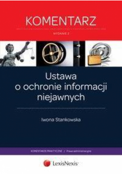 Ustawa o ochronie inf. niejawnych. Komentarz w.2