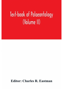 Text-book of palaeontology (Volume II)