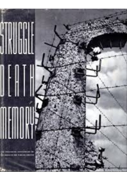 Struggle, Death, Memory, 1939-1945: On the Twentieth Century Anniversary of the Rising in the Warsaw Ghetto