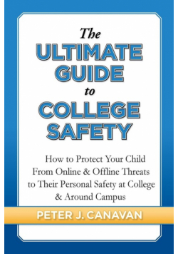 The Ultimate Guide to College Safety
