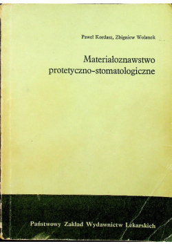 Materiałoznawstwo protetyczno - stomatologiczne