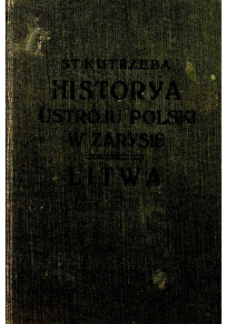 Historya ustroju Polski Tom 2 Litwa 1914 r.