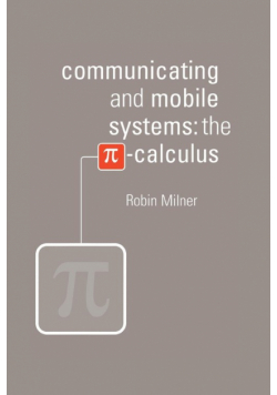 Communicating and Mobile Systems