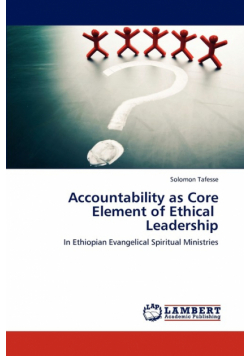 Accountability as Core Element of Ethical                Leadership
