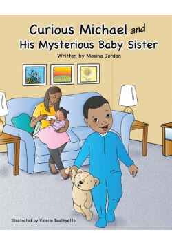 Curious Michael and His Mysterious Baby Sister