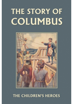 The Story of Columbus (Yesterday's Classics)
