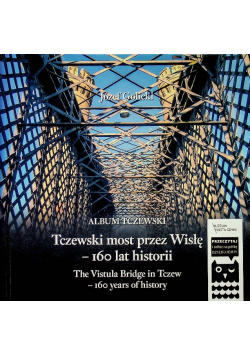 Tczewski most przez Wisłę - 160 lat historii