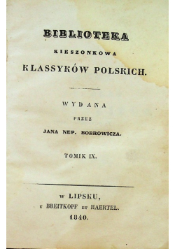 Biblioteka kieszonkowa klassyków polskich Tomik IX 1840 r