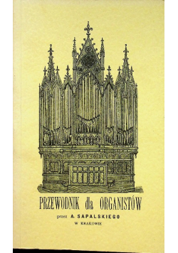 Przewodnik dla organistów Reprint 1880 r