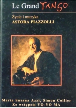 Życie i muzyka Astora Piazzolli