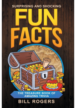 Surprising and Shocking Fun Facts