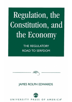 Regulation, The Constitution, and the Economy