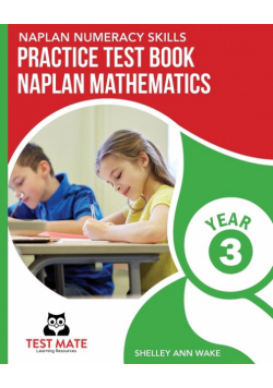 NAPLAN NUMERACY SKILLS Practice Test Book NAPLAN Mathematics Year 3