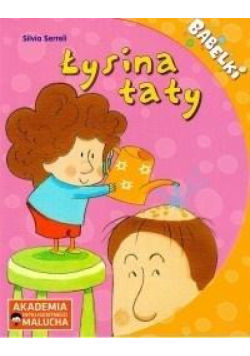 AIM. Bąbelki. Łysina taty
