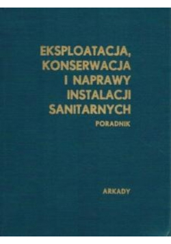 Eksploatacja, konserwacja i naprawy instalaci sanitarnych