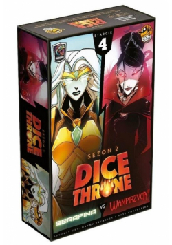 Dice Throne 2 Starcie 4: Serafina vs Wampirzyca