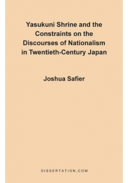 Yasukuni Shrine and the Constraints on the Discourses of Nationalism in Twentieth-Century Japan