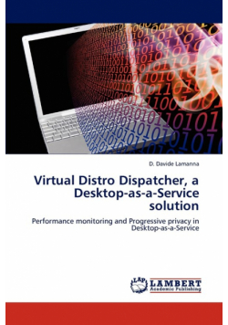 Virtual Distro Dispatcher, a Desktop-As-A-Service Solution