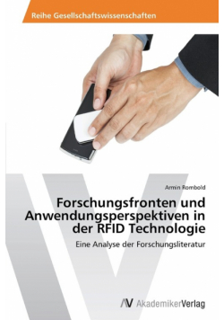 Forschungsfronten und Anwendungsperspektiven in der RFID Technologie