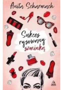 Sukces rysowany szminką