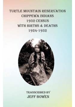 Turtle Mountain Reservation Chippewa Indians 1932 Census