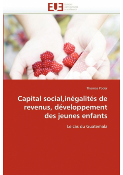 Capital social,inégalités de revenus, développement des jeunes enfants