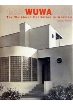 Wuwa 1929-2009 The Werkbund Exhibition in Wroclaw